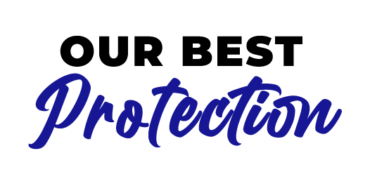 Our Best Protection